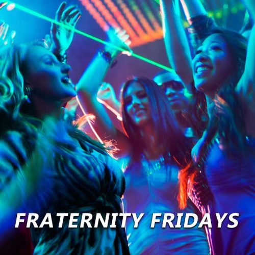 Fraternity-Fridays